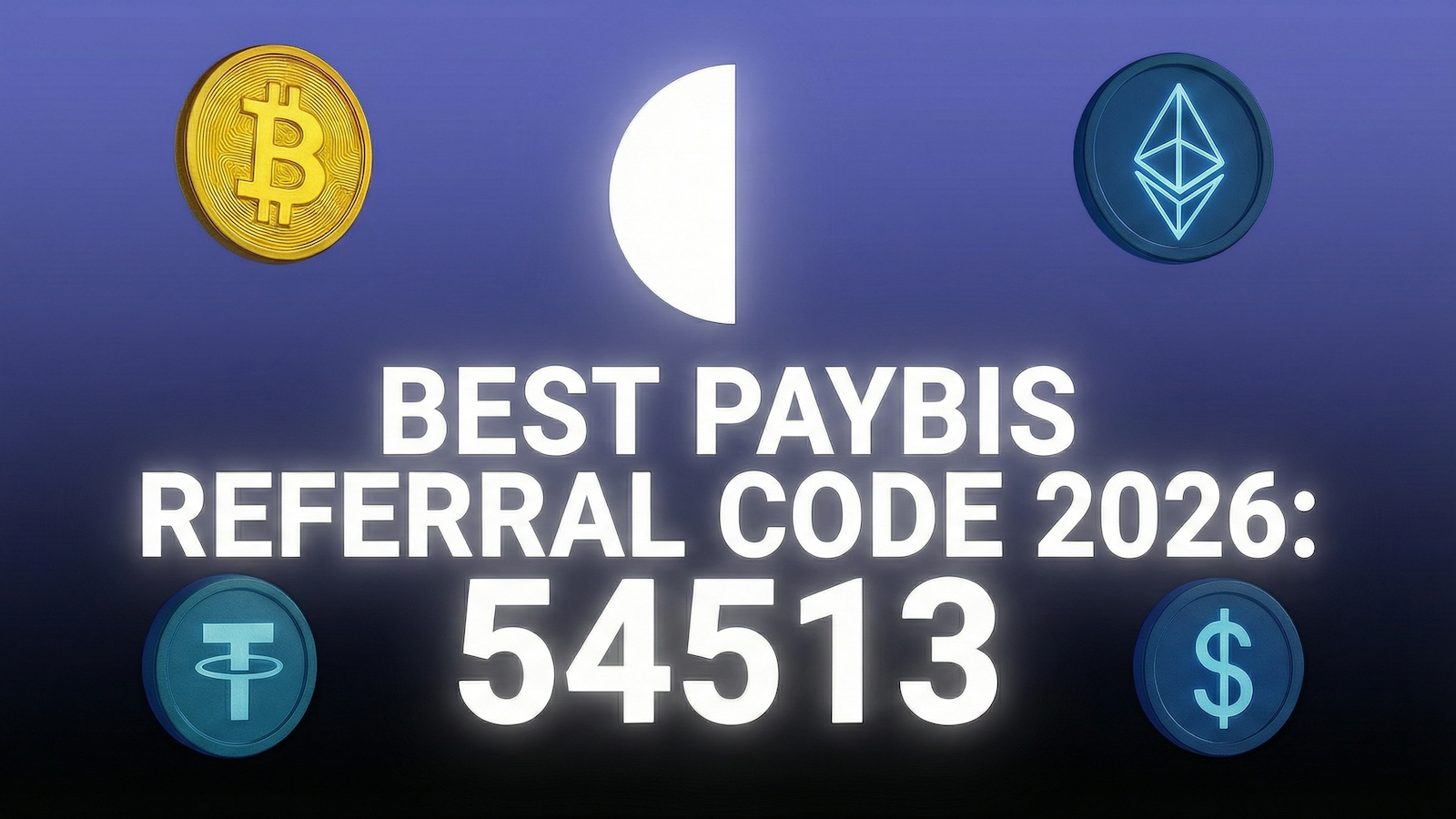 Melhor código de referência Paybis 2026: 54513 para compras de criptomoedas Bitcoin, Ethereum, Tether e stablecoin sem taxas.