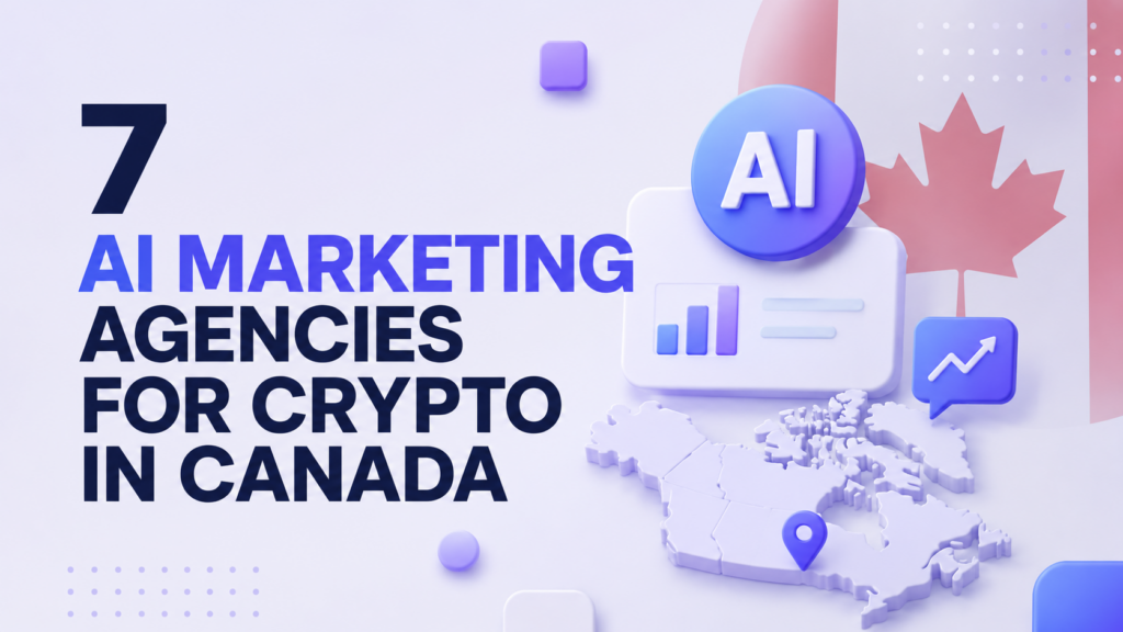 Soft 3D-style cover image with bold “AI Marketing” headline, abstract crypto-tech visuals, and subtle Canadian flag/map elements in blue and purple tones for a crypto agency roundup.